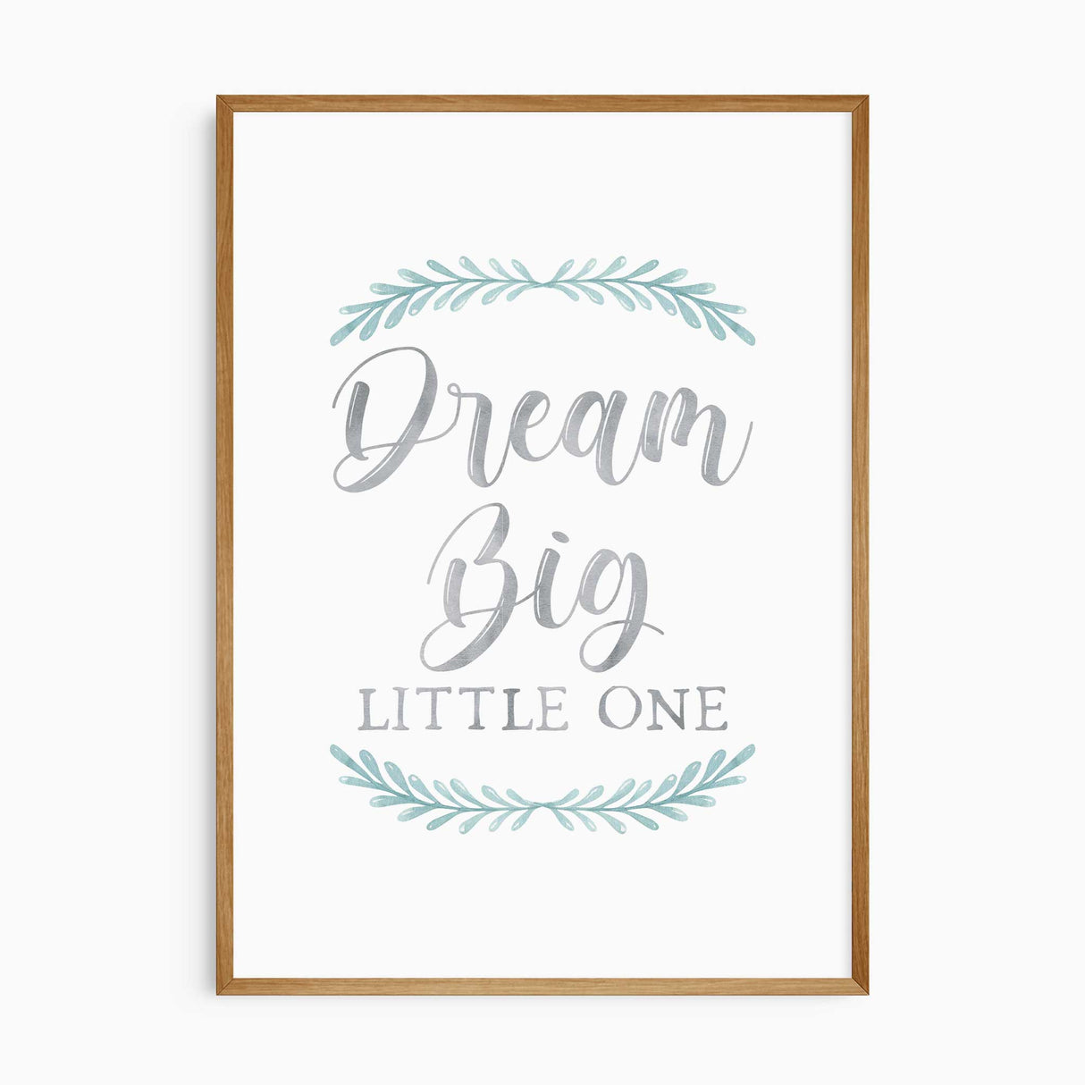 Dream Big Little One nursery quote print with soft blue foliage and gentle script text, perfect for boys room décor and minimalist nursery wall art.