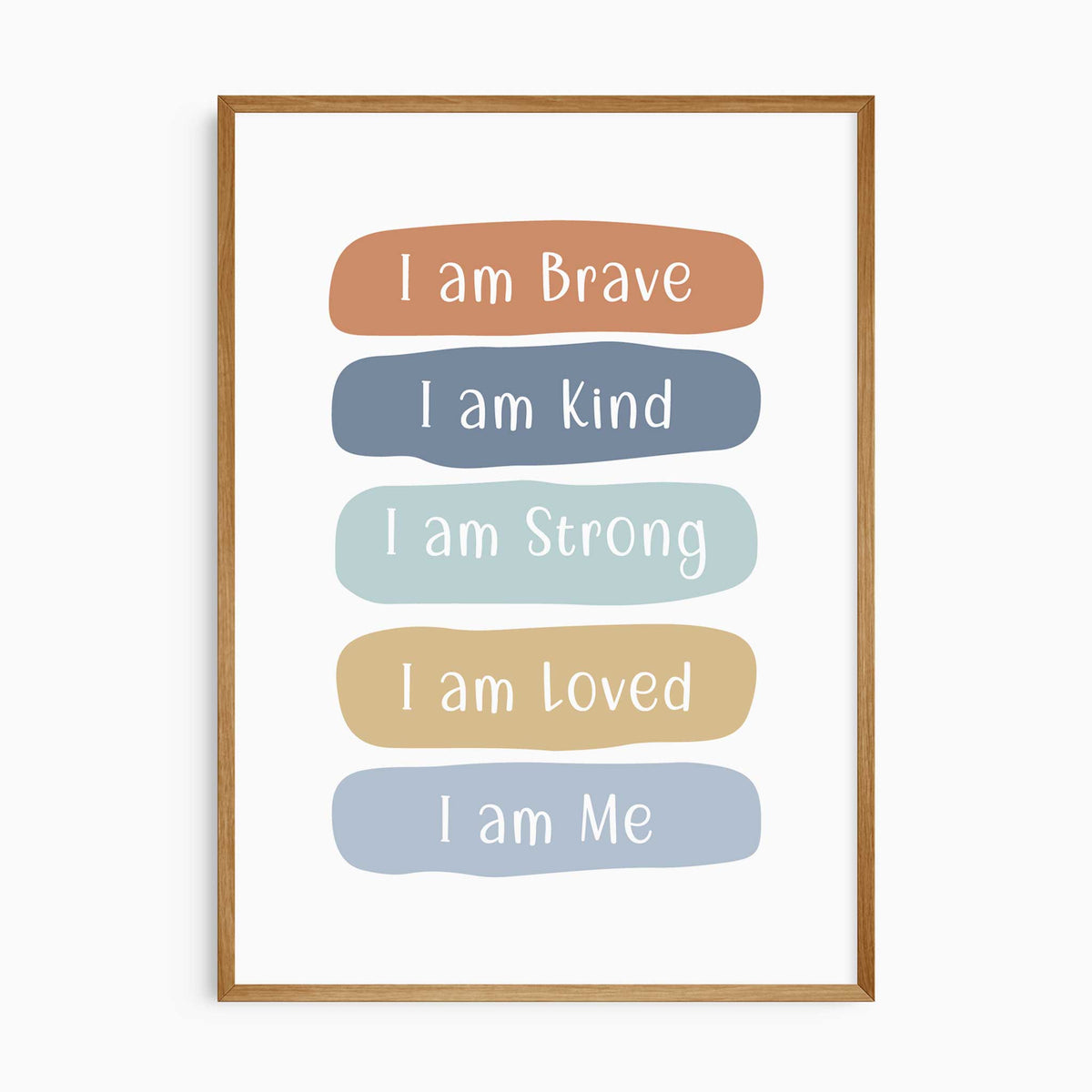 Personalised affirmation print reading I am Brave, I am Kind, I am Strong and I am Loved, with a custom final line.