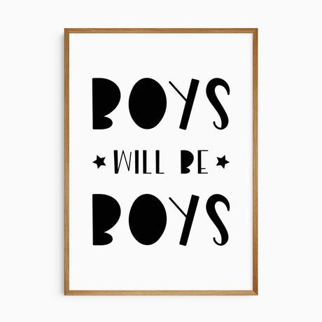 Boys Will Be Boys wall art print in bold black and white typography for boys’ bedroom or nursery décor