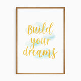 Motivational “Build Your Dreams” wall art print for children’s bedroom or nursery
