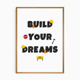 Build Your Dreams print with black road-style lettering, yellow hard hats, orange cones and construction signs on white.