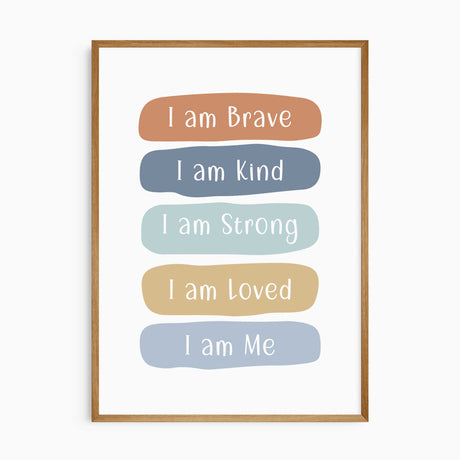 Personalised affirmation print reading I am Brave, I am Kind, I am Strong and I am Loved, with a custom final line.