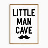 Little Man Cave nursery print with bold text and moustache graphic for boys room decor