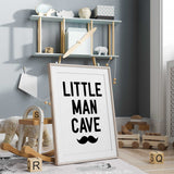 Modern Little Man Cave nursery print with bold lettering and moustache illustration