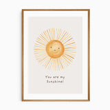 You Are my Sunshine Print