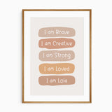 Terracotta affirmation print reading I am Brave, Creative, Strong and Loved, with a personalised name on the final line.