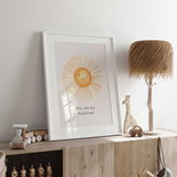 You Are my Sunshine Print